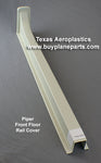 Piper Plastic Floor Rail Cover 60-18-80A. Replaces OEM part: 63131. Manufactured by Texas Aeroplastics. 